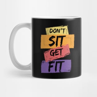 Don't Sit Get Fit Mug